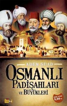 Osmanlı Padişahları ve Büyükleri